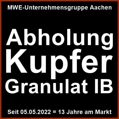 Abholung Kupfer Granulat IB | Eifel / Aachen / Ostbelgien u. a.