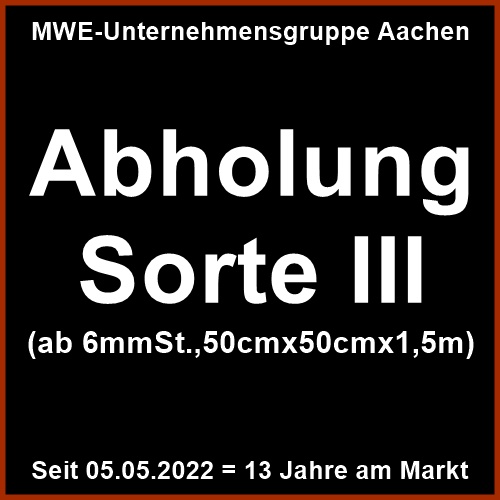 Abholung Schrott Sorte III | Eifel / Aachen / Ostbelgien