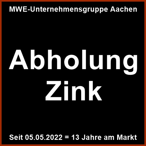 Abholung Zink SOFORT | Eifel / Aachen / Ostbelgien u. a.